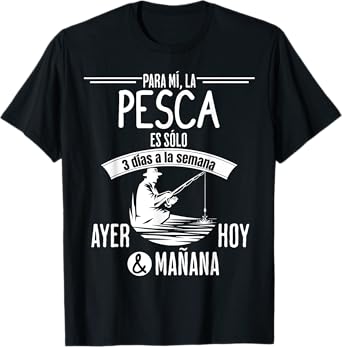 Pesca Regalo divertido para un Pescador T-Shirt