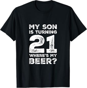 21st Birthday Shirt Dad of 21 Year Old Son Daughter Birthday T-Shirt
