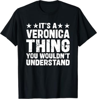 It's A Veronica Thing You Wouldn't Understand Names Birthday T-Shirt