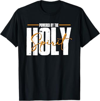 Powered By The Holy Spirit | God Jesus Religion | Believer T-Shirt