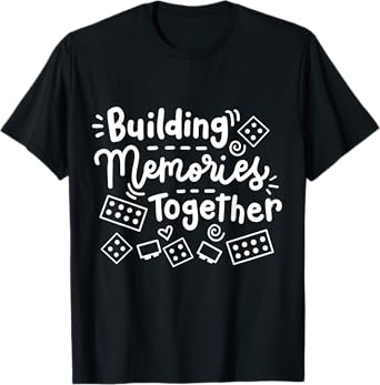 Building Memories Together Bricks Lover Master Builder Women T-Shirt