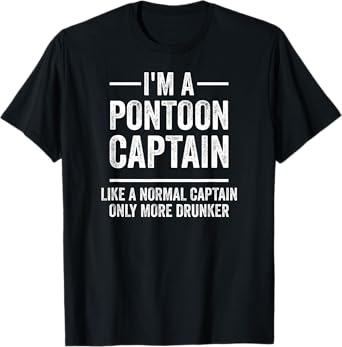 Pontoon Captain Like A Regular Captain I Funny Pontoon T-Shirt