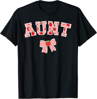 Aunt Strawberry First Birthday Party Funny Strawberry T-Shirt