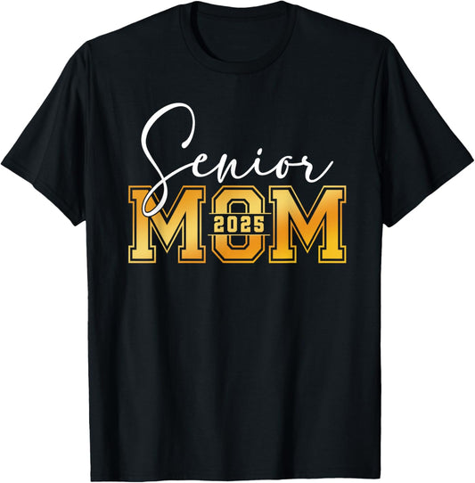Mom Senior 2025 Proud Mom Of A Class Of 2025 Graduate T-Shirt