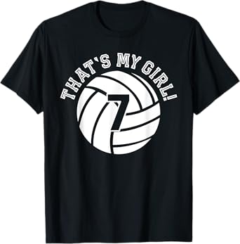 That's My Girl #7 Volleyball Player Mom Dad Kids School Fan T-Shirt