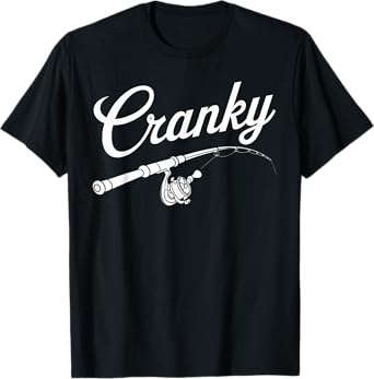 Funny Cranky Crankbait Fishing Lure Reel Pun Fishermen T-Shirt