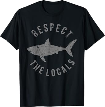 Respect The Locals Shark Ocean Animal Rights Biology Life T-Shirt