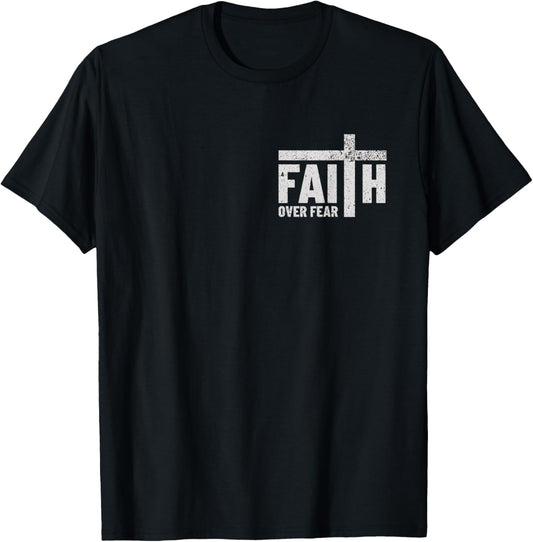 Christian Shirt For Men Women Christian Faith Over Fear T-Shirt