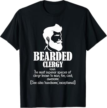 Clergy Definition Clergyman Priest Jesus Bearded Clergy T-Shirt