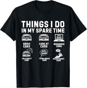 Things I Do In My Spare Time Funny Car Lover Muscle Car Guy T-Shirt