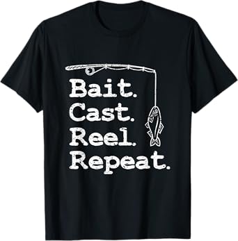Bait Cast Reel Repeat Fishing T-Shirt T-Shirt