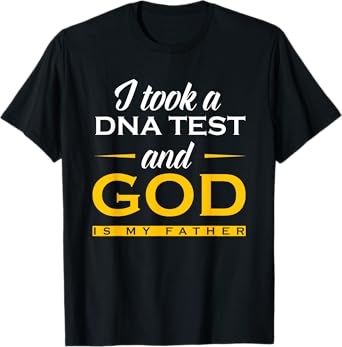 Funny I Took A DNA Test God Is My Father Jesus Christian T-Shirt