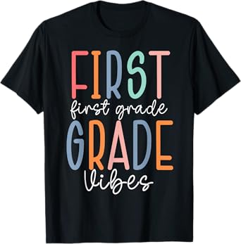 First Grade Vibes 1st Grade Teacher Team Back To School T-Shirt
