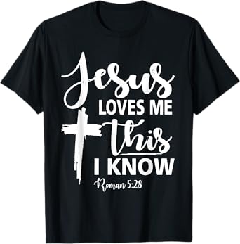 Christian Gift Jesus Love Me This I Know T-Shirt