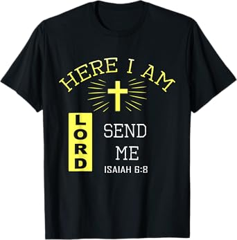 Here I Am Send Me Christian Religion Bible Verse T-Shirt