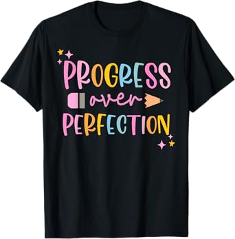 Motivational Progress Over Perfection Back to School Teacher T-Shirt