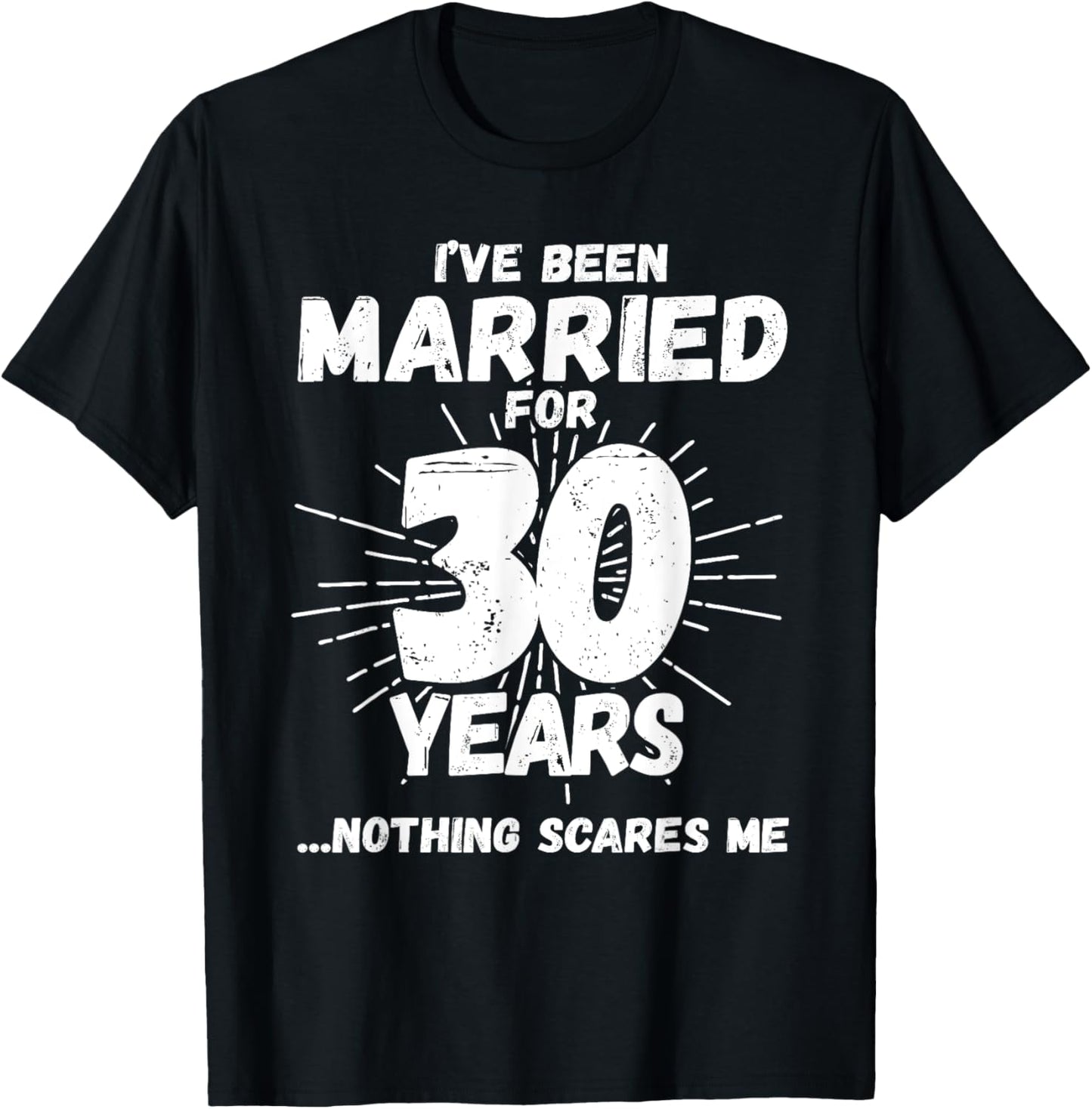 Couples Married 30 Years - Funny 30th Wedding Anniversary T-Shirt