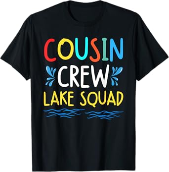 Cousin Crew Lake Squad Family Vibes Making Memories Together T-Shirt