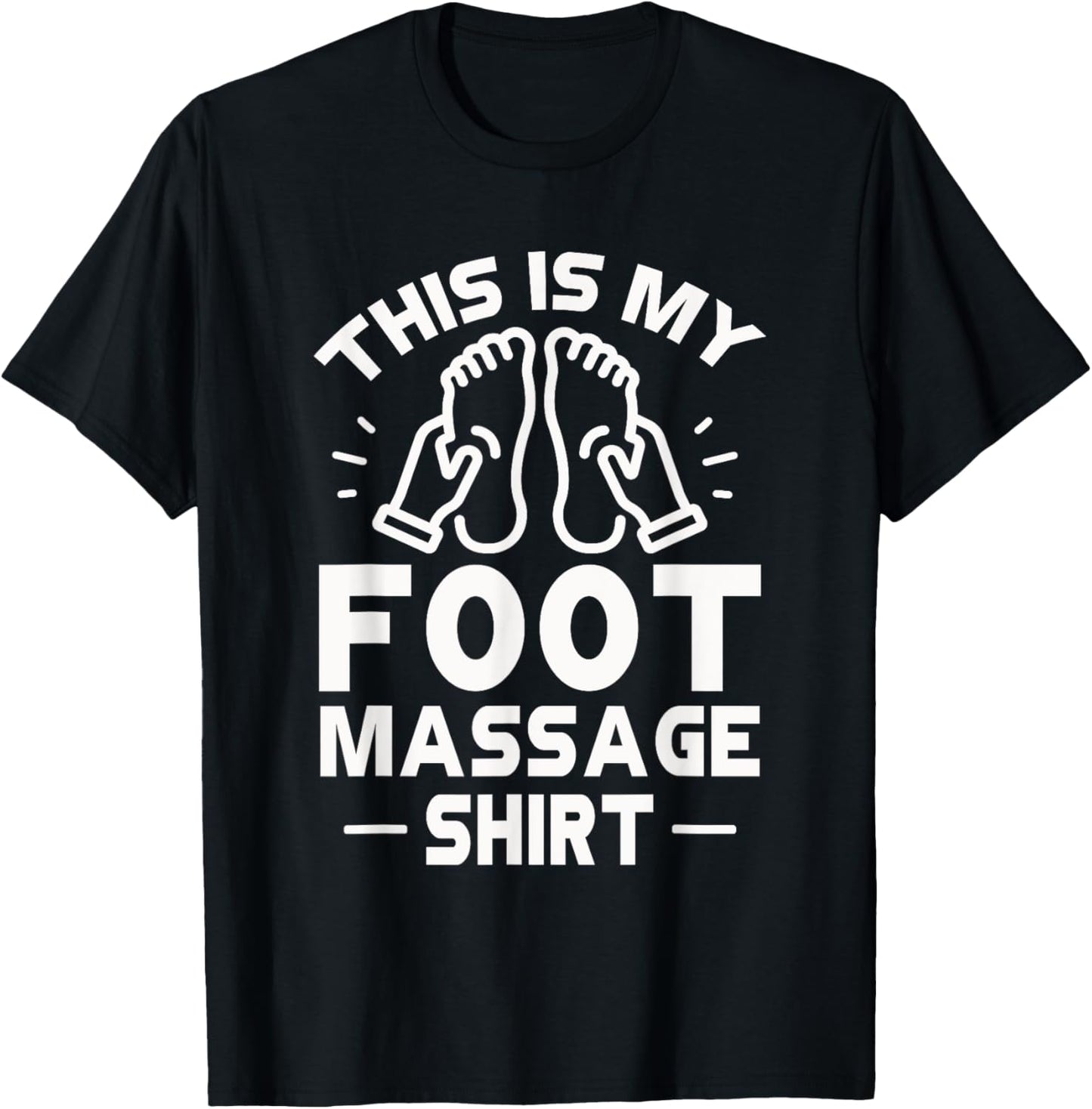 Foot Massage Shirt Funny Relaxation T-Shirt