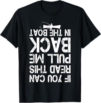 If You Can Read This Pull Me Back In The Boat funny fishing T-Shirt