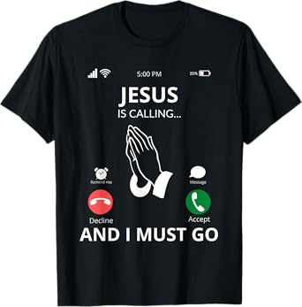 Jesus Is Calling - Christian Gift Idea T-Shirt
