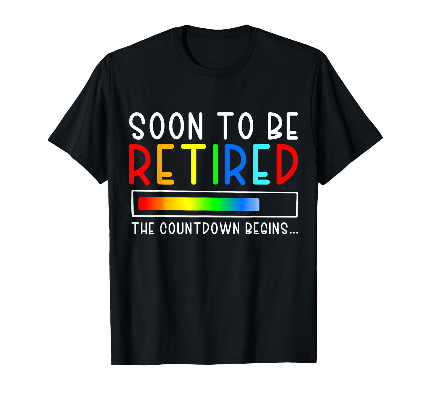 Funny Soon to Be Retired the Countdown Begins for Retirement T-Shirt