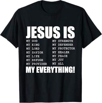 Jesus Is My Everything Jesus T-Shirt
