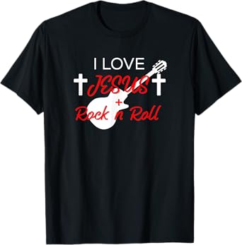 I Love Jesus and Rock n Roll T-Shirt