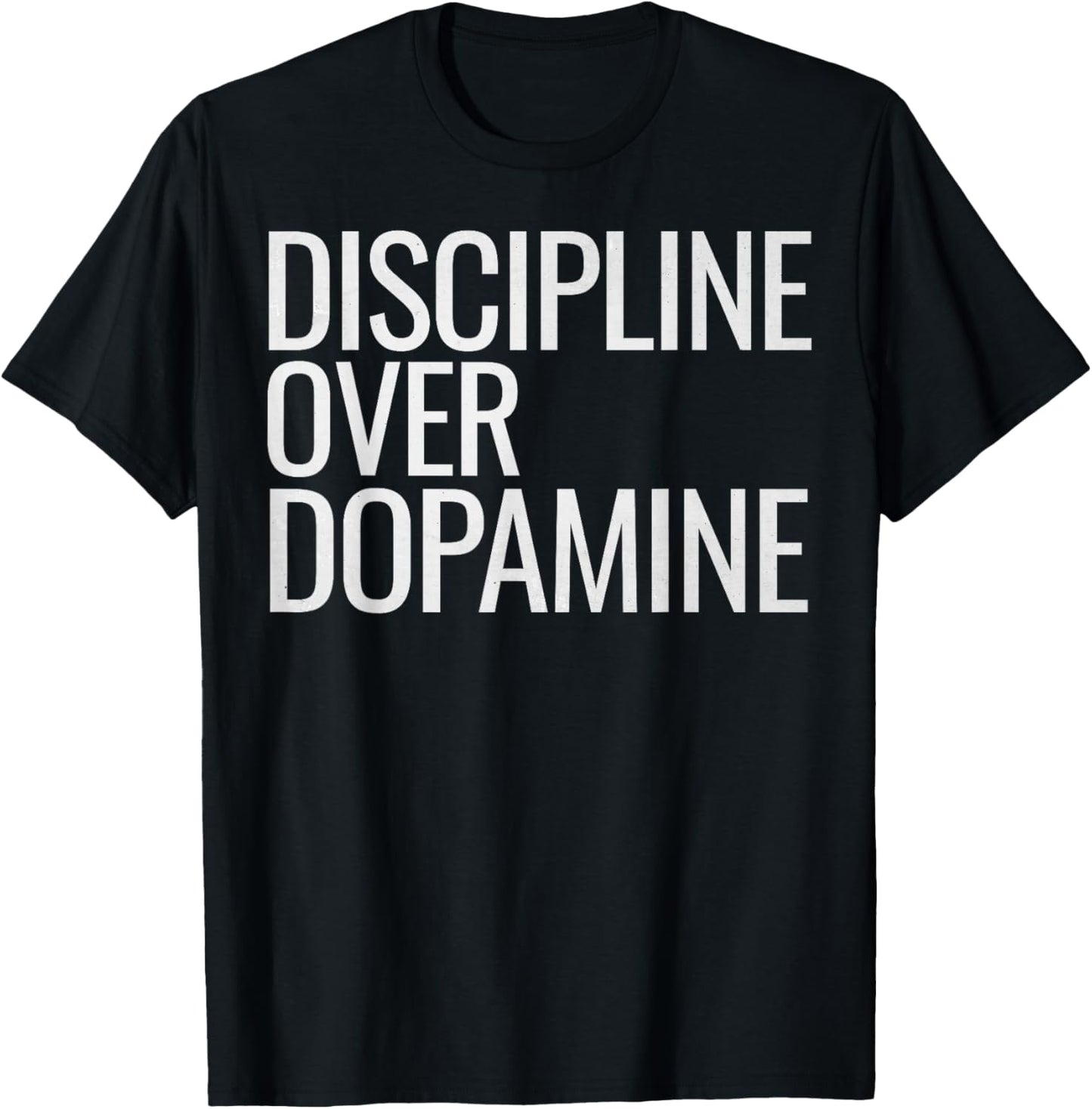 Self Discipline Over Dopamine Workout Motivation Gym Fitness T-Shirt