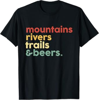 Mountains Rivers Trails Beers Vintage Hiking Lover Weekend T-Shirt