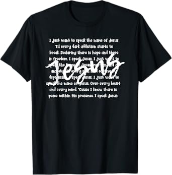 I Just Want To Speak The Name Of Jesus Christian T-Shirt