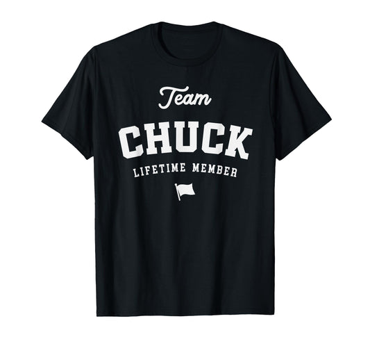 Team Chuck Lifetime Member Funny Name Chuck T-Shirt