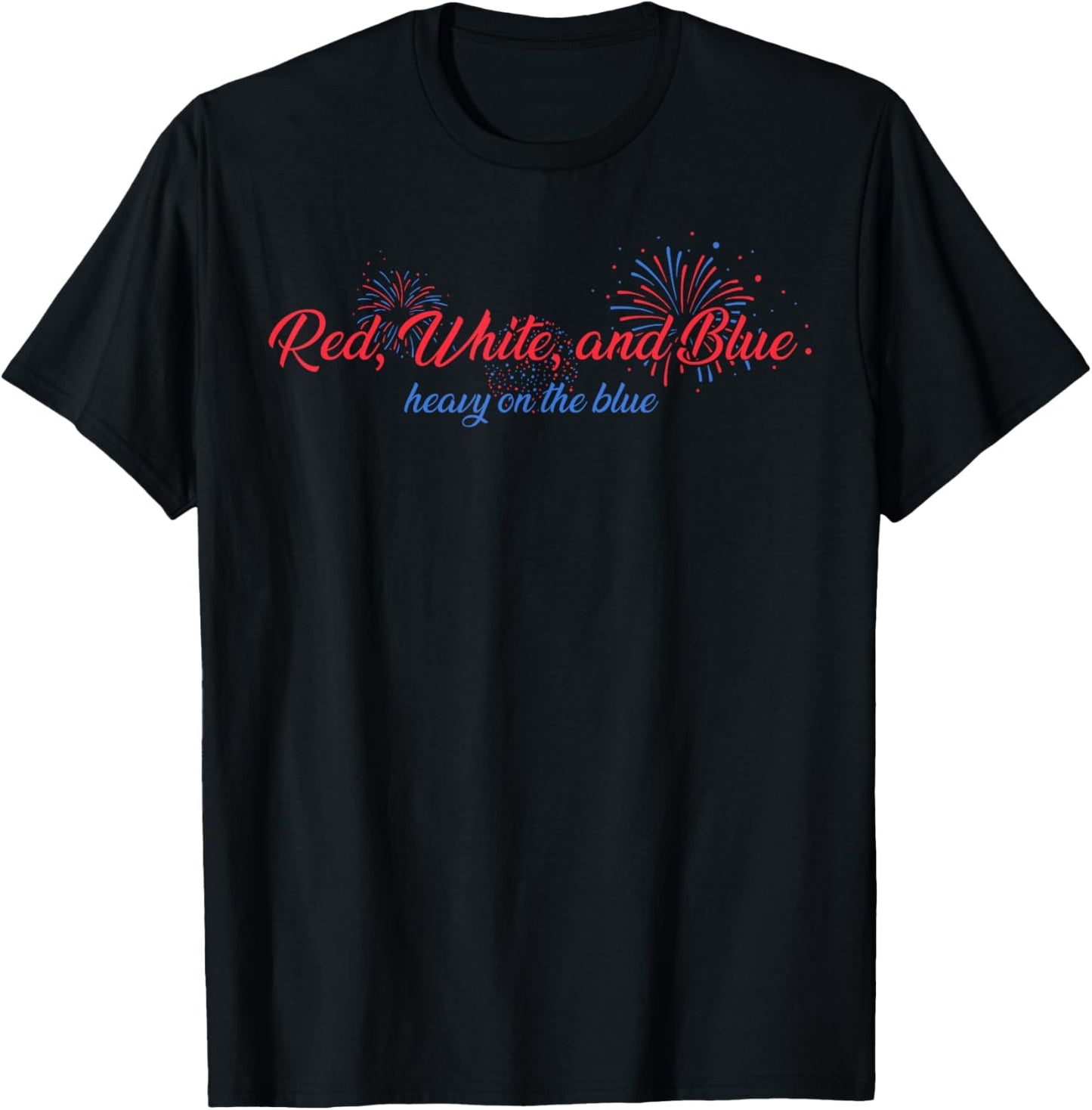 Red White Blue Heavy On The Blue 4th July Liberal Feminist T-shirt