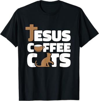 Jesus Cats And Coffee Christianity - Religion Christian Cat Men Women T-Shirt