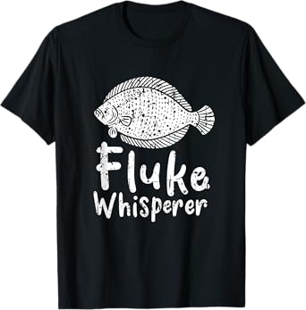 Fluke Whisperer - Fluke Fishing Outfit for Anglers Fishermen T-Shirt