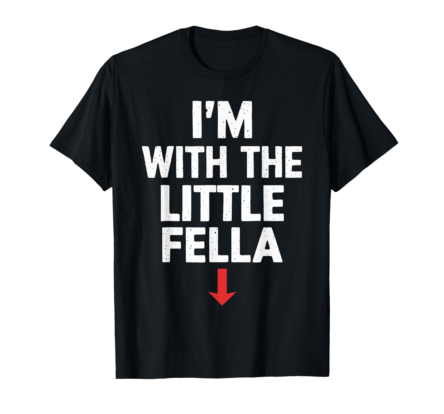 White Trash Party Attire Men I'm With The Little Fella T-Shirt