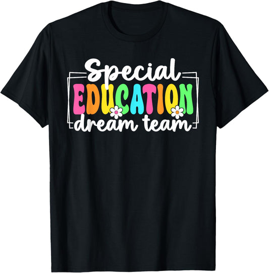 Special Education Dream Team Back to School SPED Teacher T-Shirt