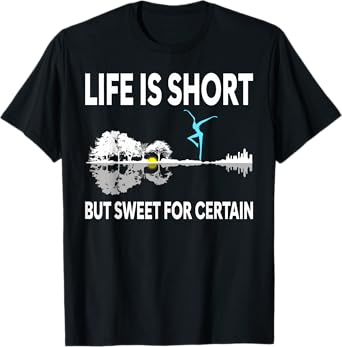 Music Lover Life Is Short But Sweet For Certain T-Shirt