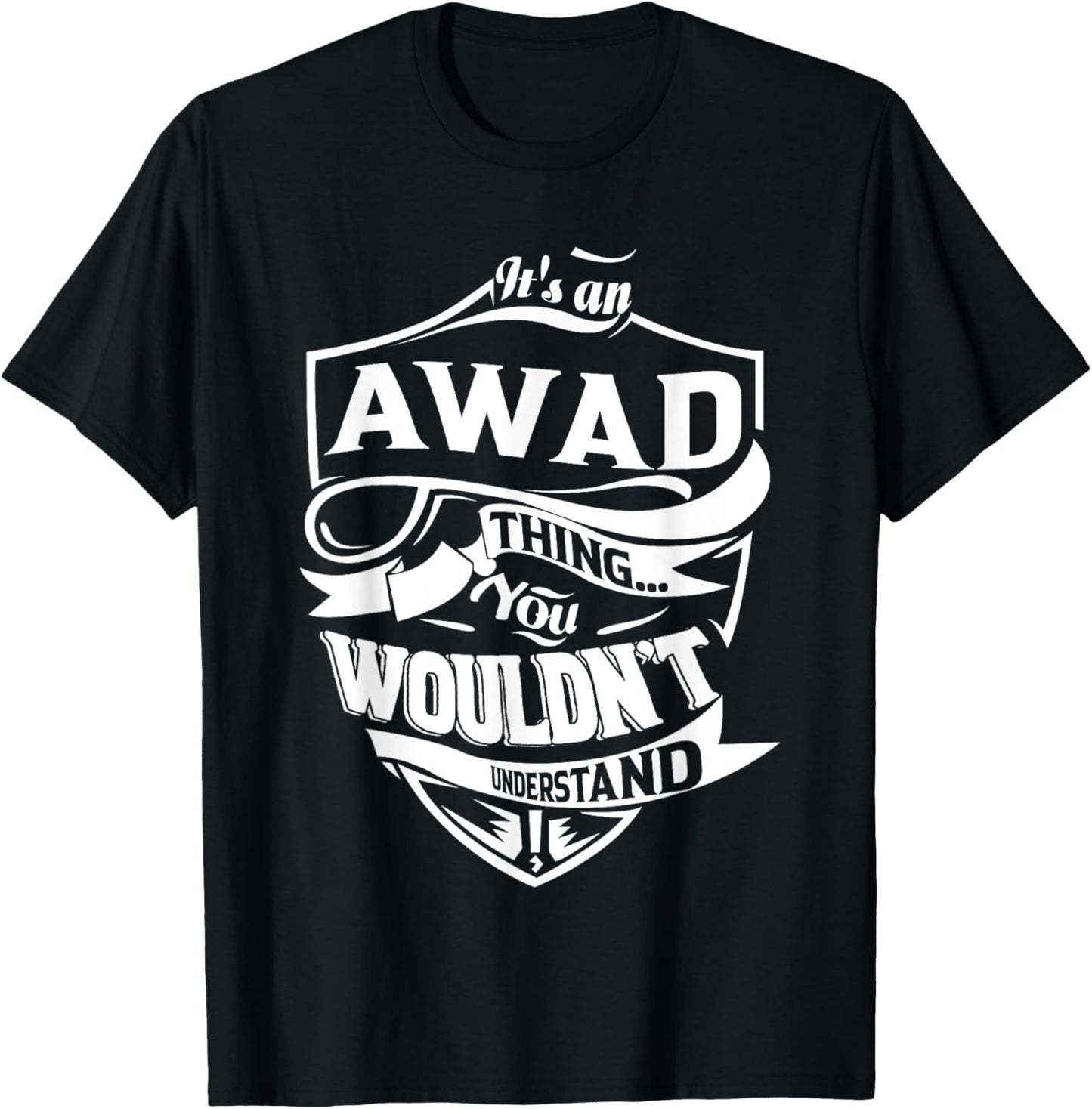It's an AWAD Thing You Wouldn't Understand Gifts T-Shirt