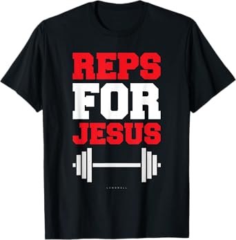 Reps For Jesus Tee. Funny Gym Jesus Tshirts With Sayings T-Shirt