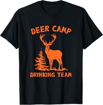 DEER CAMP DRINKING TEAM - FUNNY HUNTING T-Shirt