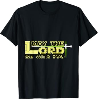May The Lord Be With You Peacemaker And A Christian T-Shirt