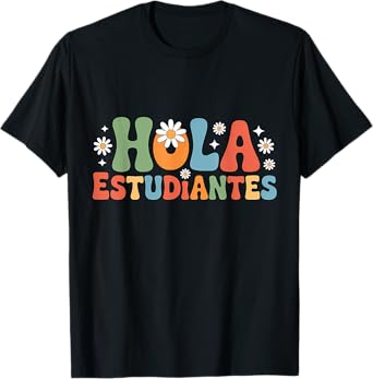 Hola Estudiantes Spanish Teacher T-Shirt