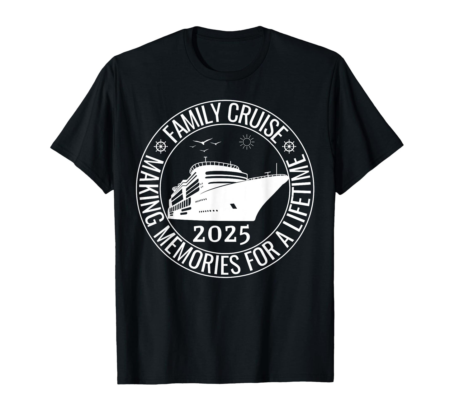 Family Cruise 2025 Making Memories For A Lifetime, Vacation T-Shirt