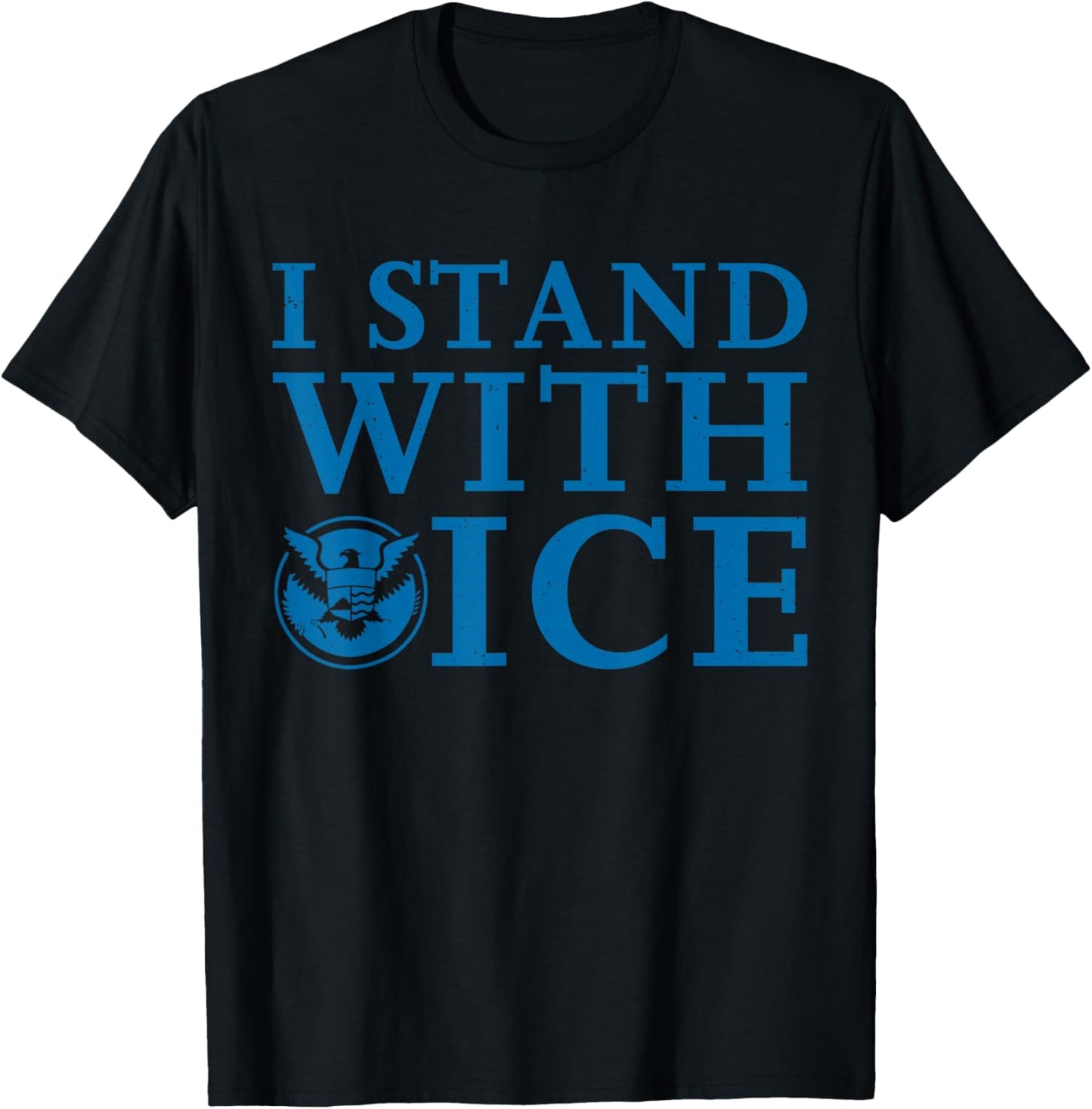 I Stand With ICE T-Shirt