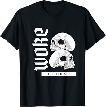 Woke is Dead Bold Statement for Activists Skull Trendy 2025 T-Shirt