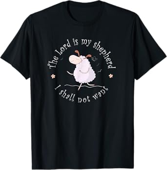 The Lord is my shepherd I shall not want T-shirt T-Shirt