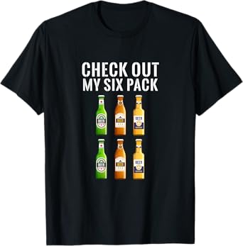 Check Out My Six Pack Beer - Funny Gym T-Shirt