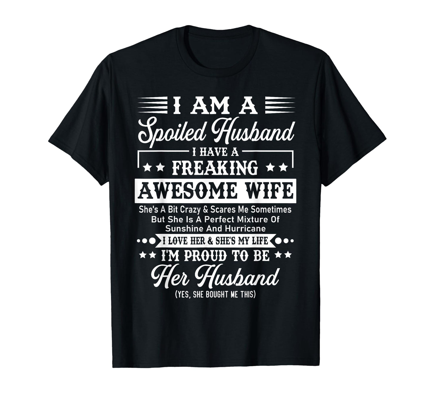 I Am A Spoiled Husband - Funny Husband And Wife T-Shirt