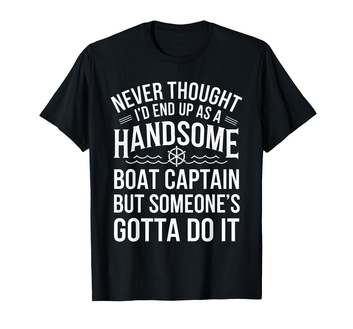 Funny Boating Boat Captain Humor Yacht Boat Life for Men T-Shirt
